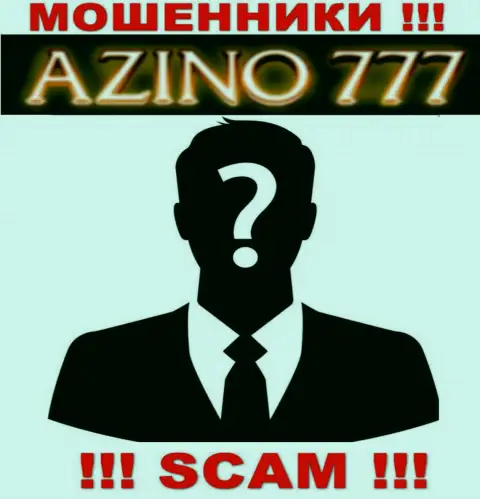 На ресурсе Азино777 не представлены их руководители - махинаторы безнаказанно воруют денежные активы