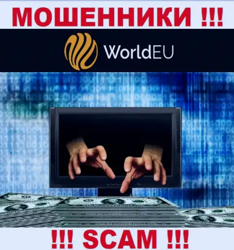 НЕ ТОРОПИТЕСЬ связываться с брокерской компанией World EU, эти internet мошенники все время отжимают средства биржевых трейдеров
