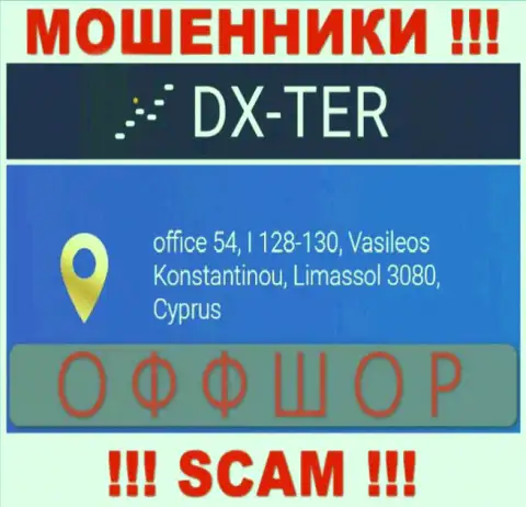 office 54, I 128-130, Vasileos Konstantinou, Limassol 3080, Cyprus - это адрес регистрации организации ДХ Тер, расположенный в оффшорной зоне