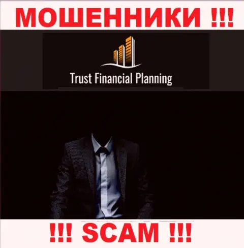 Прямые руководители Trust-Financial-Planning Com предпочли спрятать всю информацию о себе