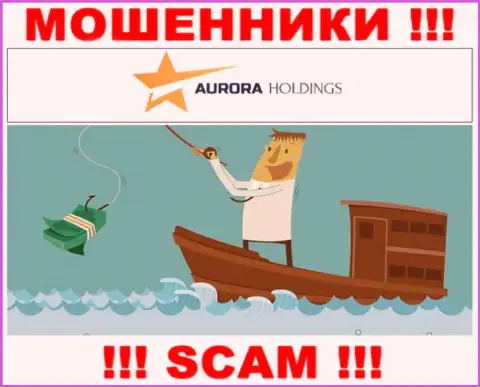 Не ведитесь на предложения связываться с конторой Aurora Holdings, кроме прикарманивания вложенных средств ждать от них и нечего