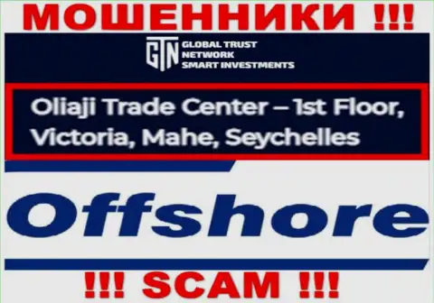 Офшорное местоположение GTNStart  по адресу - Oliaji Trade Center - 1st Floor, Victoria, Mahe, Seychelles позволяет им беспрепятственно воровать