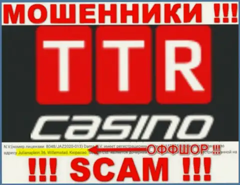 TTR Casino - это обманщики !!! Засели в оффшоре по адресу - Julianaplein 36, Willemstad, Curacao и отжимают финансовые активы клиентов