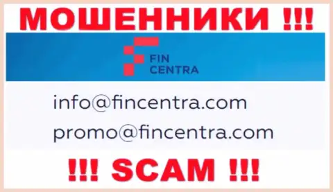 На сайте разводил FinCentra Com имеется их е-мейл, но связываться не рекомендуем
