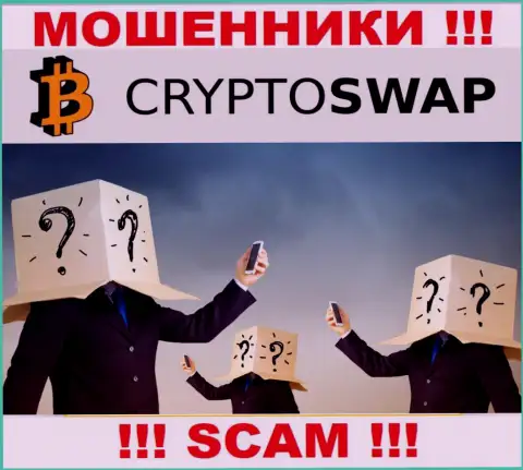 Хотите разузнать, кто руководит организацией Crypto Swap Net ??? Не получится, такой инфы найти не получилось