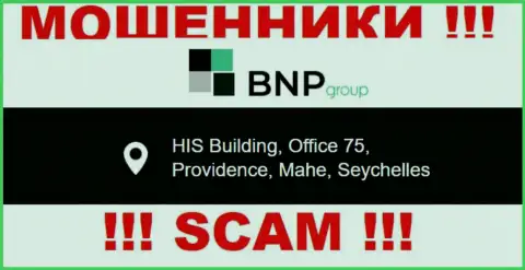 Противозаконно действующая организация BNP Group пустила корни в оффшоре по адресу - HIS Building, Office 75, Providence, Mahe, Seychelles, будьте крайне внимательны