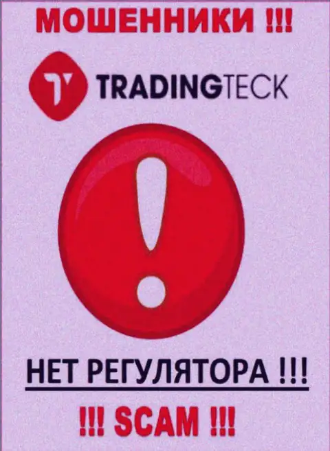 На информационном ресурсе мошенников TradingTeck Com нет ни единого слова о регуляторе указанной организации !!!