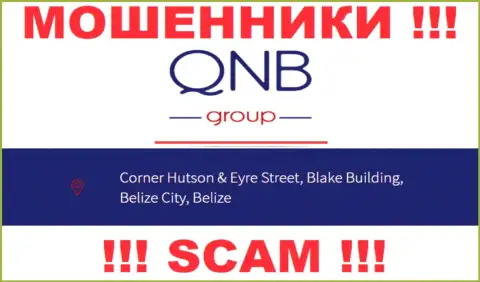 QNB Group - это ОБМАНЩИКИ !!! Скрываются в оффшоре по адресу Corner Hutson & Eyre Street, Blake Building, Belize City, Belize