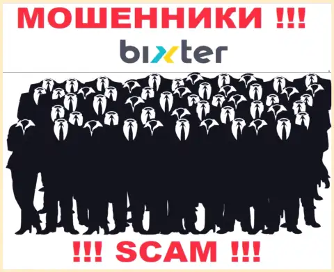Компания Bixter Org не вызывает доверия, так как скрываются инфу о ее прямом руководстве