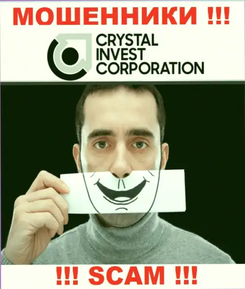 Не доверяйте Crystal Invest Corporation - поберегите собственные денежные активы