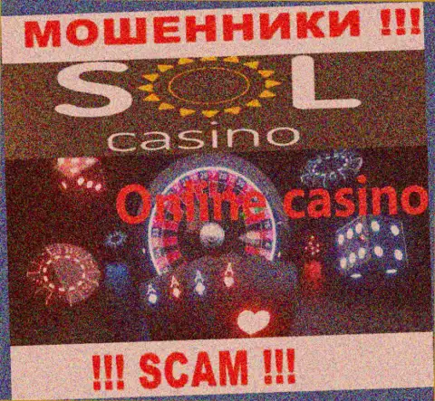 Casino - это тип деятельности незаконно действующей компании Sol Casino